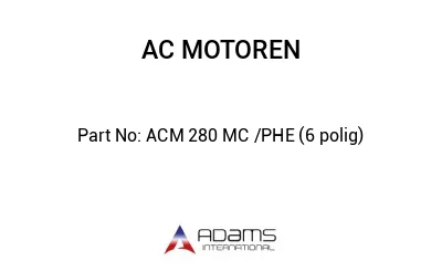 ACM 280 MC /PHE (6 polig)