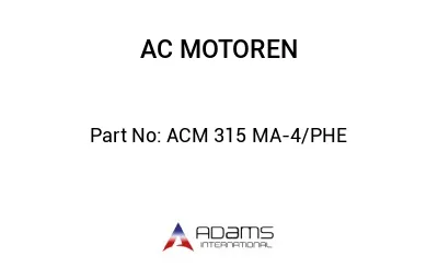 ACM 315 MA-4/PHE