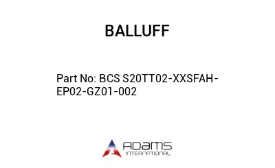 BCS S20TT02-XXSFAH-EP02-GZ01-002									