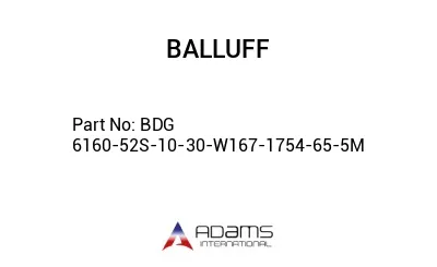 BDG 6160-52S-10-30-W167-1754-65-5M									