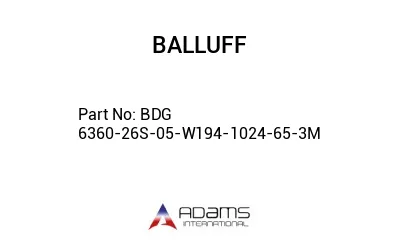 BDG 6360-26S-05-W194-1024-65-3M									
