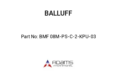 BMF 08M-PS-C-2-KPU-03									