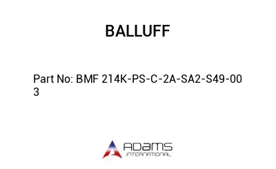 BMF 214K-PS-C-2A-SA2-S49-00	3								