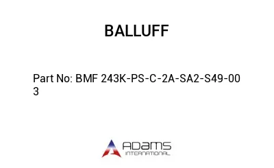 BMF 243K-PS-C-2A-SA2-S49-00	3								