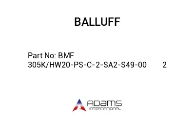 BMF 305K/HW20-PS-C-2-SA2-S49-00	2								
