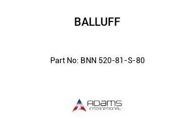 BNN 520-81-S-80									