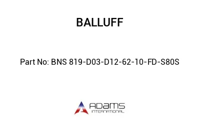 BNS 819-D03-D12-62-10-FD-S80S