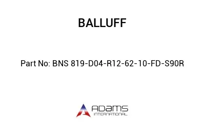 BNS 819-D04-R12-62-10-FD-S90R