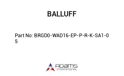 BRGD0-WAD16-EP-P-R-K-SA1-0	5								