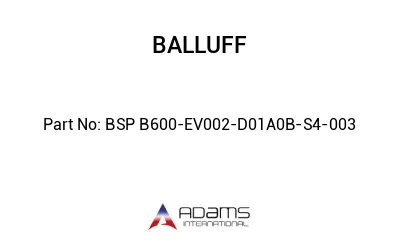 BSP B600-EV002-D01A0B-S4-003									