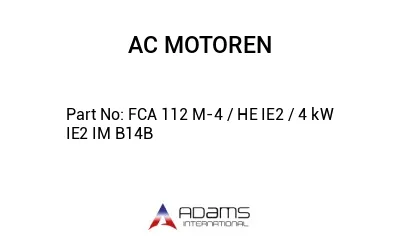 FCA 112 M-4 / HE IE2 / 4 kW IE2 IM B14B