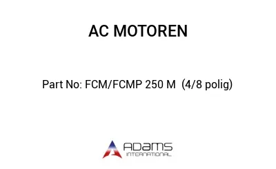 FCM/FCMP 250 M  (4/8 polig)