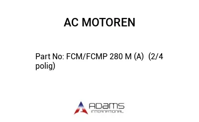 FCM/FCMP 280 M (A)  (2/4 polig)