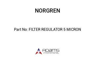 FILTER REGULATOR 5 MICRON